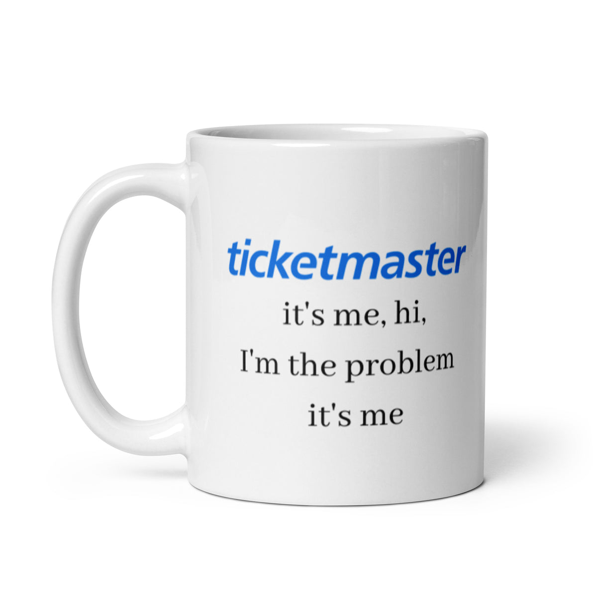 Taylor Swift It's Me, Hi, I'm The Problem Mug – Quinn's Mercantile