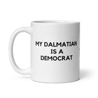 My Dalmation is a Democrat Mug