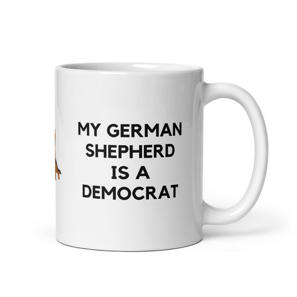 My German Shepherd is a Democrat Mug