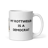 My Rottweiler is a Democrat Mug