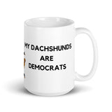My Dachshunds are Democrats Mug