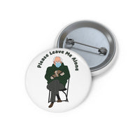 Please Leave Me Alone - Bernie Sanders with Mittens - 1.25" Pin