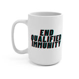 End Qualified Immunity - Large 15oz Mug