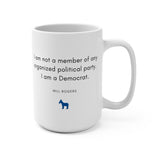 Not A Member of an Organized Political Party - Large 15oz Mug
