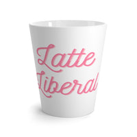 Latte Liberal - Latte Mug
