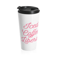 Iced Coffee Liberal - Stainless Steel Travel Mug