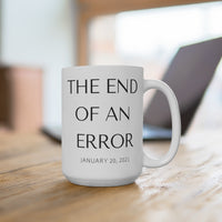The End Of An Error - Large 15oz Mug