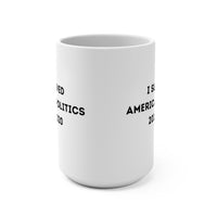 I Survived American Politics 2016-2020 - Large 15oz Mug