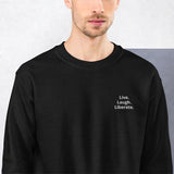 Live. Laugh. Liberate. - Black Embroidered Sweatshirt