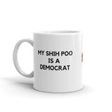My Shih Poo is a Democrat Mug