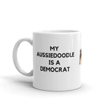 My Aussiedoodle is a Democrat Mug