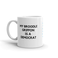 My Broodle Griffin is a Democrat Mug