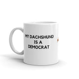 My Dachshund is a Democrat Mug