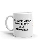 My Wirehaired Dachshund is a Democrat Mug
