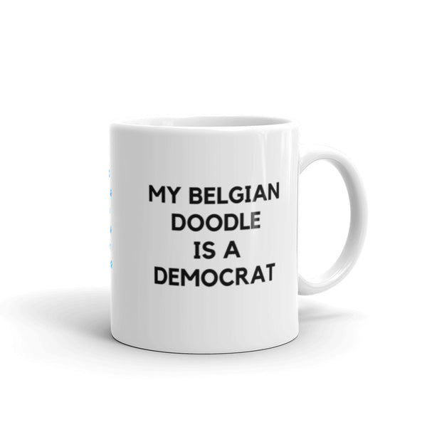 My Belgian Doodle is a Democrat Mug