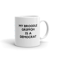 My Broodle Griffin is a Democrat Mug