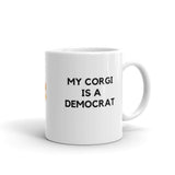 My Corgi is a Democrat Mug