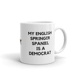 My English Springer Spaniel is a Democrat Mug