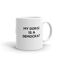 My Dorgi is a Democrat Mug