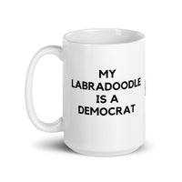 My Labradoodle is a Democrat Mug