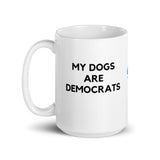 My Dogs are Democrats Mug