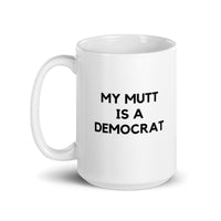 My Mutt is a Democrat Mug