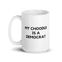 My Choodle is a Democrat Mug