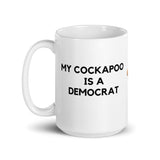 My Cockapoo is a Democrat Mug