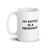 My Rottle is a Democrat Mug