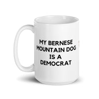 My Bernese Mountain Dog is a Democrat