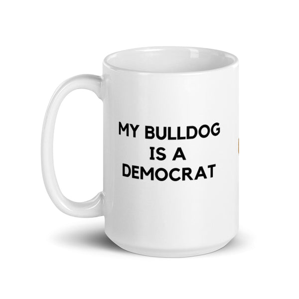 My Bulldog is a Democrat Mug
