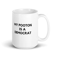 My Pooton Is A Democrat Mug