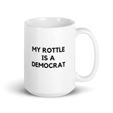 My Rottle is a Democrat Mug