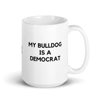 My Bulldog is a Democrat Mug