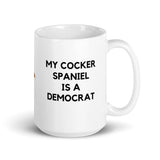 My Cocker Spaniel is a Democrat Mug