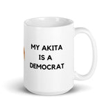 My Akita is a Democrat Mug